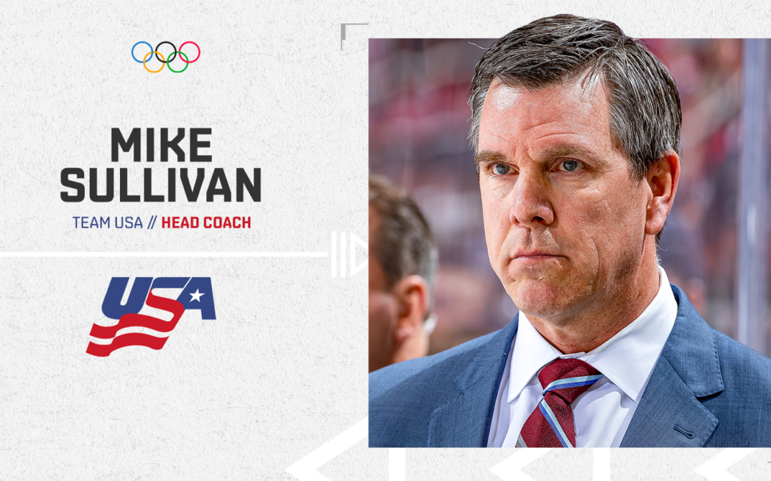 Mike Sullivan Named Head Coach of the 2022 U.S. Men’s Olympic Hockey Team