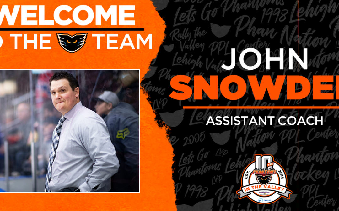 Phantoms Name John Snowden Assistant Coach